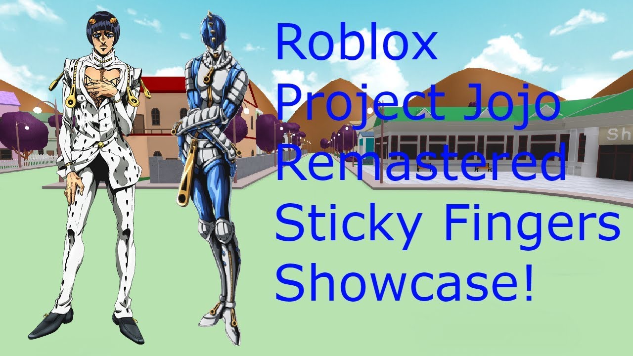 Roblox Project Jojo Remastered Sticky Fingers Showcase - sticky fingers roblox id