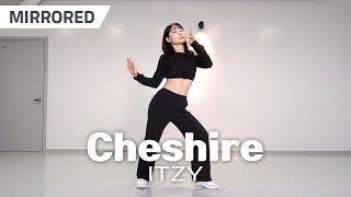 Mirrored Itzy 있지 - Cheshire 체셔 거울모드 안무연습 춤배우기 Dance Cover Practice