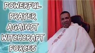 POWERFUL PRAYER AGAINST WITCHCRAFT FORCES || Idika  Imeri