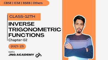 Inverse Trigonometric Functions | Class 12th | Full Concepts | Board Exam Examples/Exercise 2.1/2.2