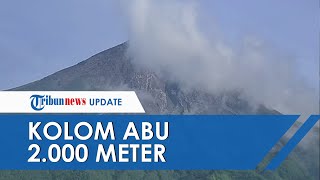 VIDEO Gunung Merapi Meletus Pagi Ini, Abu Vulkanik Tebal Membumbung ke Udara