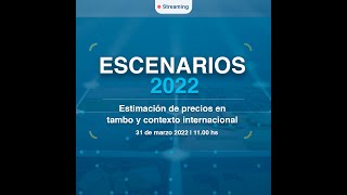 Escenarios 2022: Estimación de precios en tambo y contexto internacional