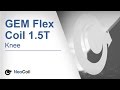 NeoCoil™ GEM Flex Coil 1.5T: Knee Demonstration