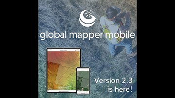 New Features in Global Mapper Mobile version 2.3