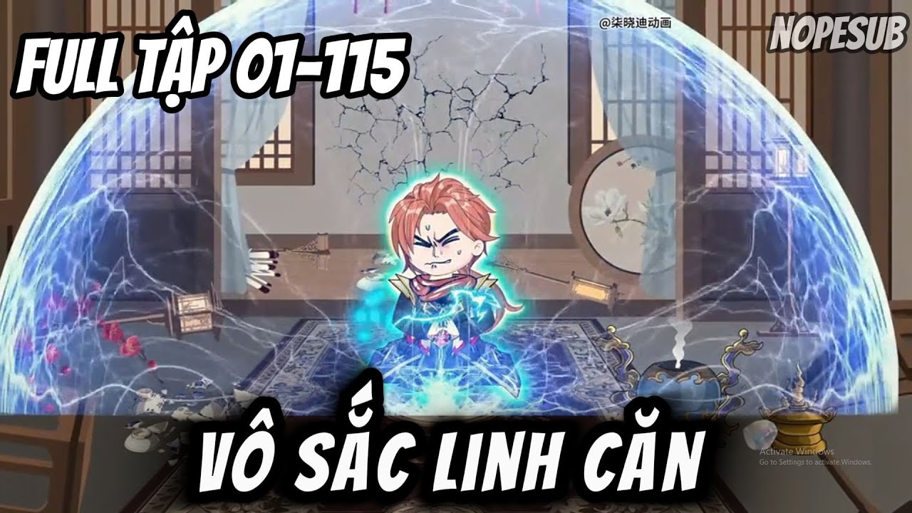 Vô Sắc Linh Căn  | Tập 01-115 | NOPESUB