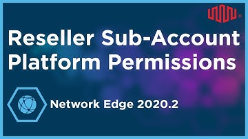 Reseller Sub-Account Platform Permissions – Equinix Network Edge 2020.2