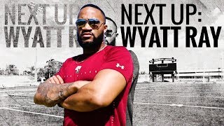 Next Up: Wyatt Ray
