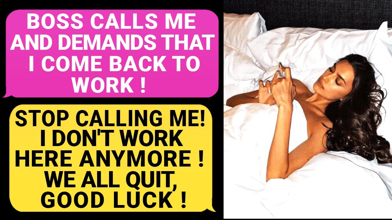 boss-calls-me-demands-i-come-back-to-work-stop-calling-me-i-don-t
