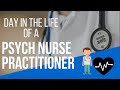 Day in the life of a nurse practitioner psychiatric mental health nurse practitioner