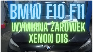 BMW F10/F11 WYMIANA ŻARÓWEK D1S XENON