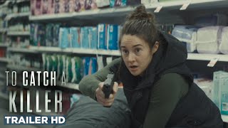 TO CATCH A KILLER | Official Trailer HD