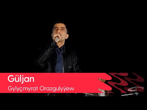 Gylychmyrat Orazgulyyew - Guljan | 2021