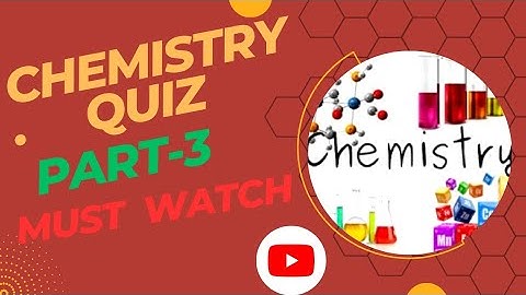 Chemistry  Quiz part-3 | Question Bank of chemistry  Quiz. #MIChemistry, #quiz #youtubevideo #facts
