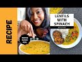 Daal palak  lentils with spinach  vegan spice trip with paulami