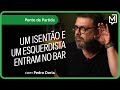 Um isento e um esquerdista entram no bar  ponto de partida