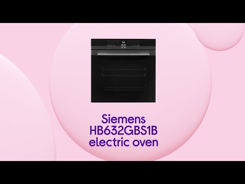 Siemens HB632GBS1B Electric Oven - Stainless Steel | Product Overview | Currys PC World