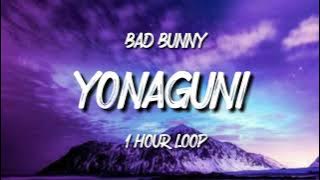 Bad Bunny - Yonaguni (1 hour loop)