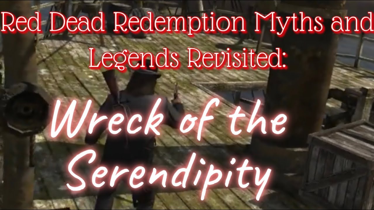 Myth Rdr2 Red Dead Redemption Myths and Legends Revisited: Wreck of the ...