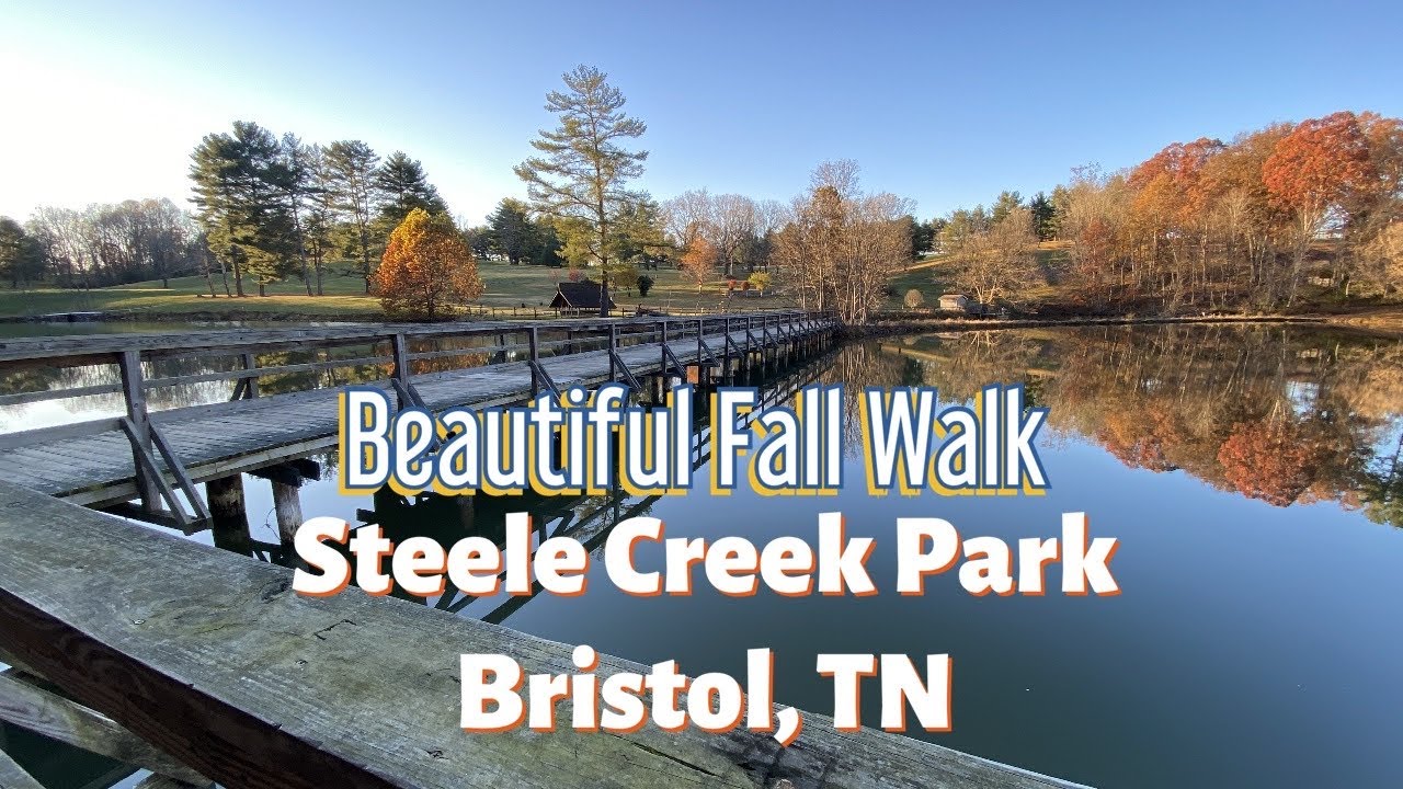 Steele Creek Park Bristol TN Walk with Us Beautiful Fall Views