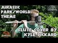 Jurassic Park/World Theme - Kyle Pickard Flute Cover