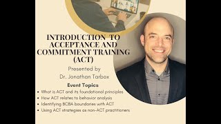 VABA: Introduction to Acceptance and Commitment Therapy (ACT) with Dr. Jonathon Tarbox