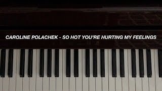 Caroline Polachek - So Hot You're Hurting My Feelings (Piano Cover) [Sheet Music]