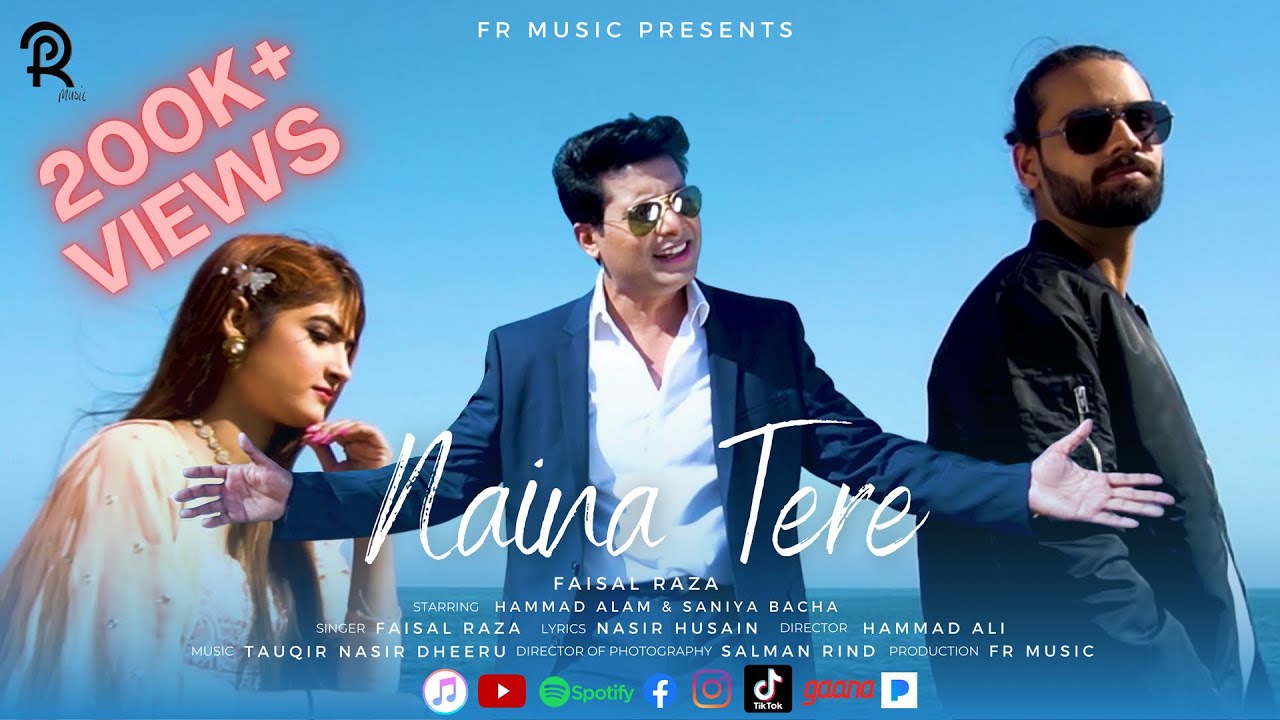 NAINA TERE - FAISAL RAZA (OFFICIAL MUSIC VIDEO)