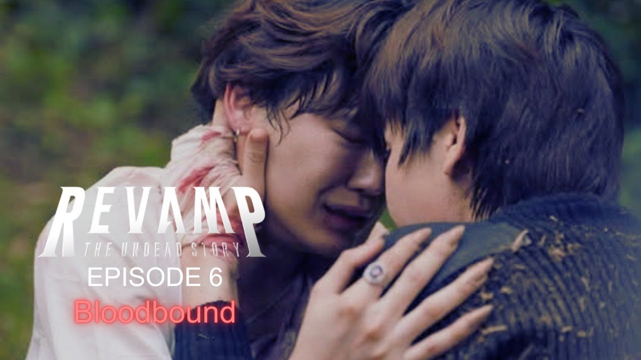 Clarity | Bloodbound  | Ramil x Punn | Revamp EP6 Fan Edit