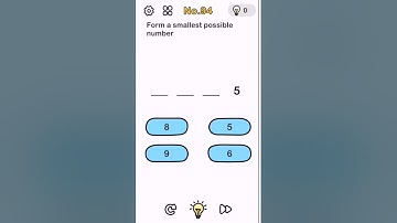 Brain Out Level 94 Form a smallest possible number