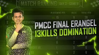 PMCC Final Erangel 13 kills Domination! | Overall Top 4