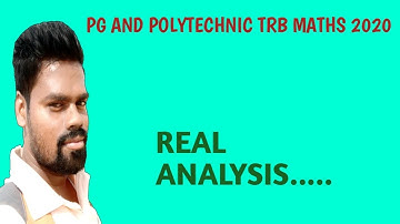 PG AND POLYTECHNIC TRB MATHS 2020 || REAL ANALYSIS