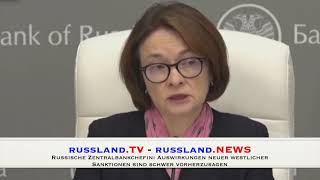 Russische Zentralbankchefin: Auswirkungen neuer westlicher Sanktionen sind schwer vorherzusagen