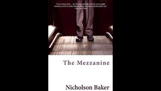 Plot summary, “The Mezzanine” by Nicholson Baker in 2 Minutes - Book Review