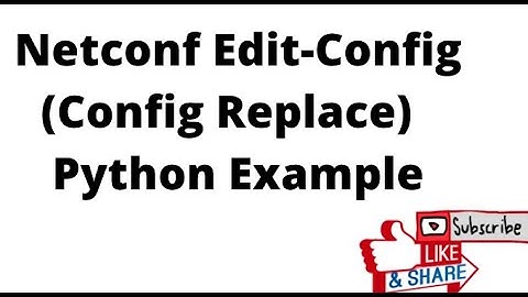 Arista EOS and NETCONF: Edit-Config Operation(Config Replace) Python Example