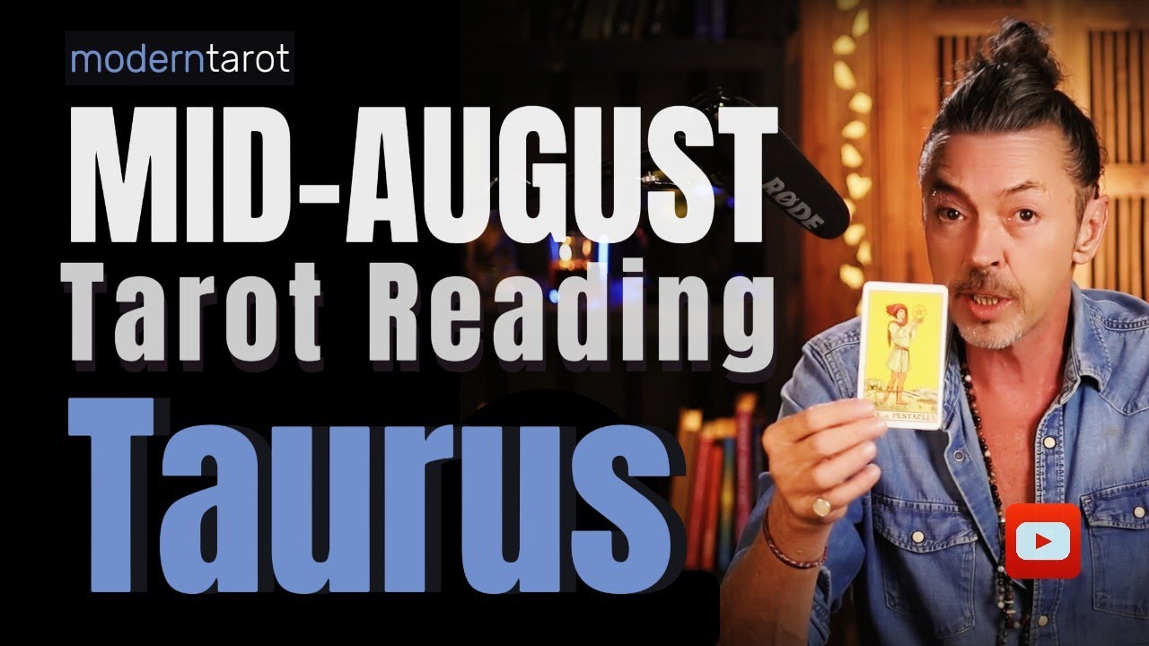 Taurus Tarot Mid August: With Or Without You & I Don"t Want To Wait In Vain Is The Soundtrack!
