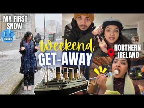 Weekend GET-AWAY with HIM to NORTHERN IRELAND | my first SNOW FALL ❄️, Titanic museum, Vintage BARS