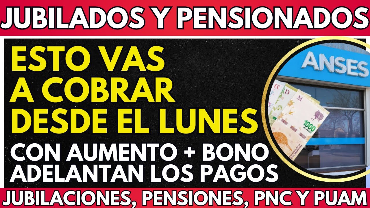 ⚡️ ESTO vas a COBRAR DESDE el LUNES con AUMENTO y BONO | CAMBIO Fechas ...