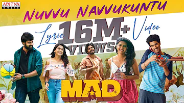 Nuvvu Navvukuntu Lyric Video | MAD | Kalyan Shankar | S. Naga Vamsi | Bheems Ceciroleo