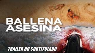 BALLENA ASESINA (Killer Whale) - trailer HD subtitulado