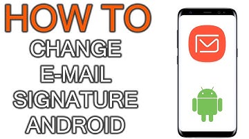 How To Change Email Signature On Android Galaxy Phone