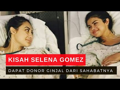 Video: Selena Gomez Berkongsi Kisah Pemindahan Buah Pinggang Lupus