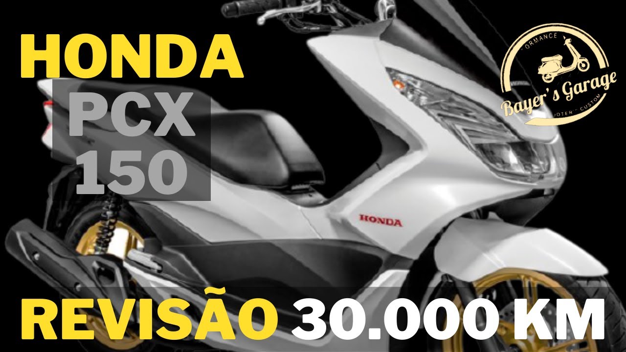 HONDA PCX 150 REVISÃO 30 000 KM NA Bayer's Garage - YouTube