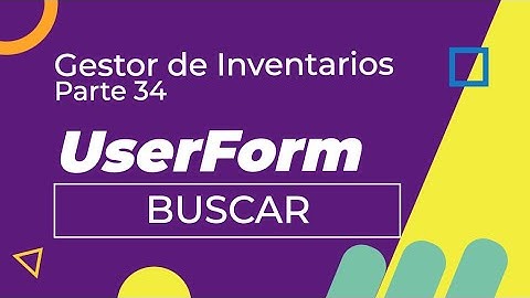 Gestor de Inventarios Parte 34 | UserForm Buscar | VBA Excel