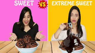 Hey guys, we are here with sweet vs extreme challenge. in this
challenge eating and food. the decision of who eats what is t...