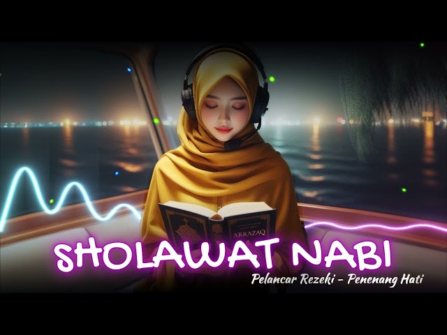 SHOLAWAT PENYEJUK HATI PENENANG PIKIRAN || KUMPULAN SHOLAWAT NABI MERDU TERBARU 2024 class=