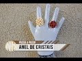 Anel de Cristais - passo a passo