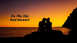 In My Life - Rod Stewart (tradução) HD