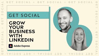 Get Social: How to use LinkedIn to Grow Your Small Business | Adobe Express