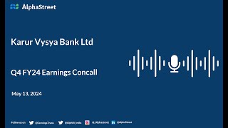 Karur Vysya Bank Ltd Q4 FY2023-24 Earnings Conference Call