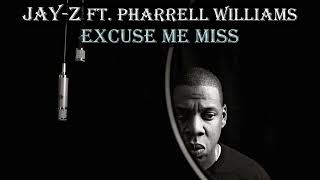 JAY-Z ft. Pharrell Williams - Excuse Me Miss (Lyrics)
